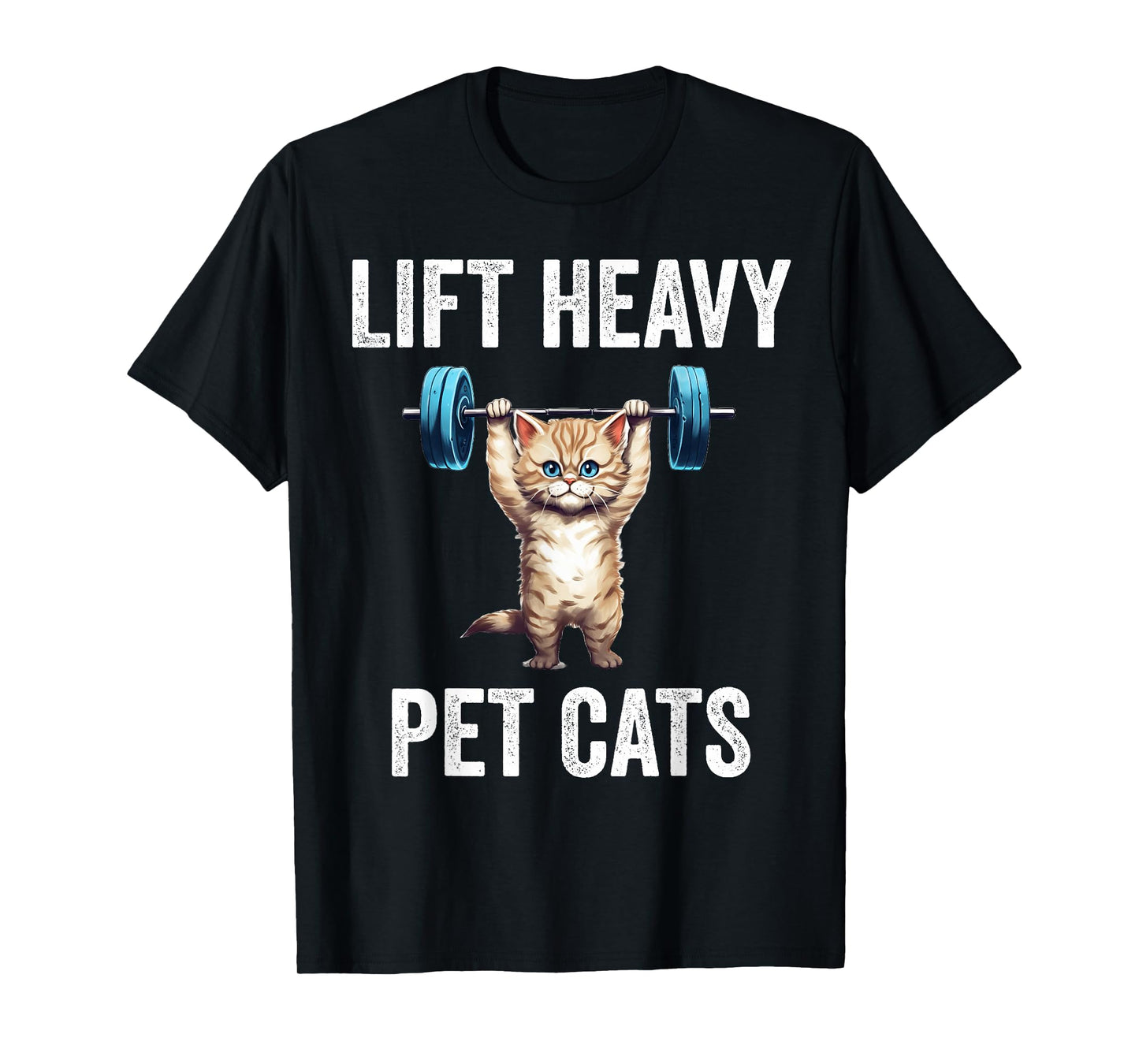 Lift Heavy Pet Cats Funny Gym Workout Weight Lifter T-Shirt