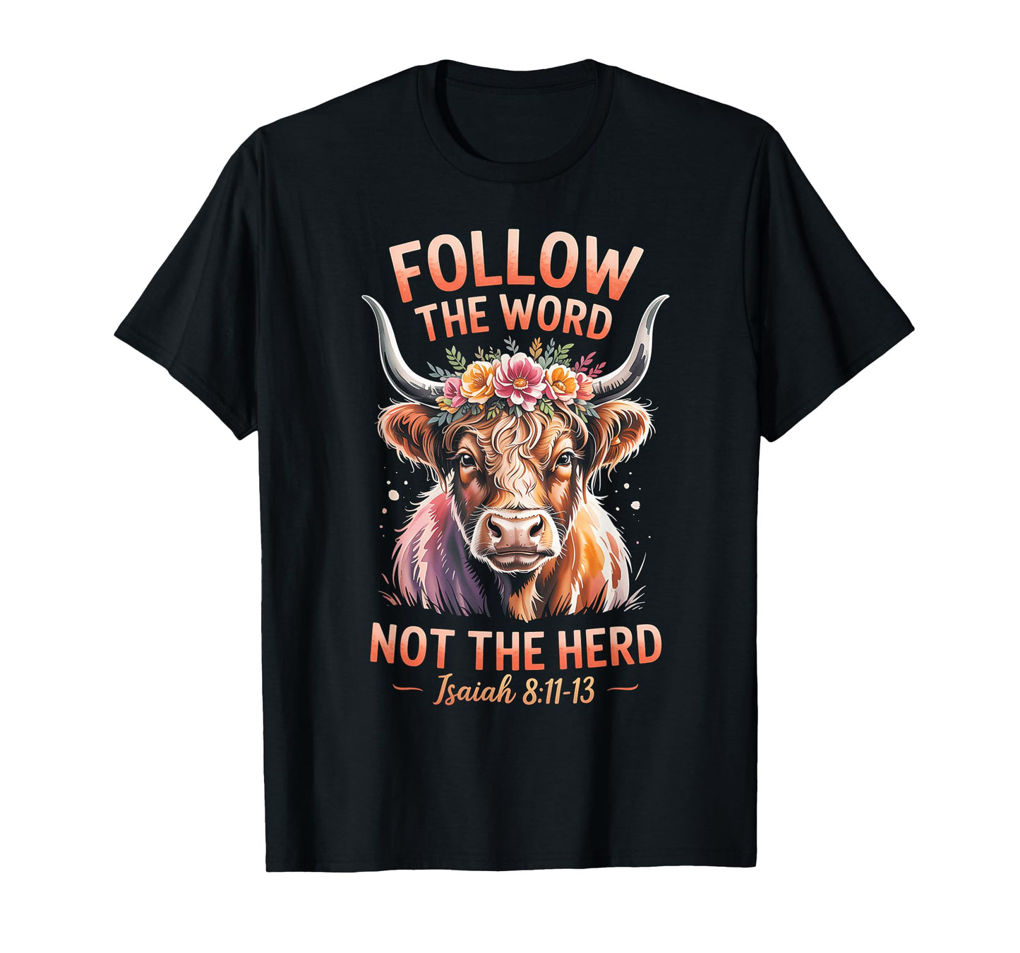 Follow The Word Not The Herd Christian Western Highland Cow T-Shirt