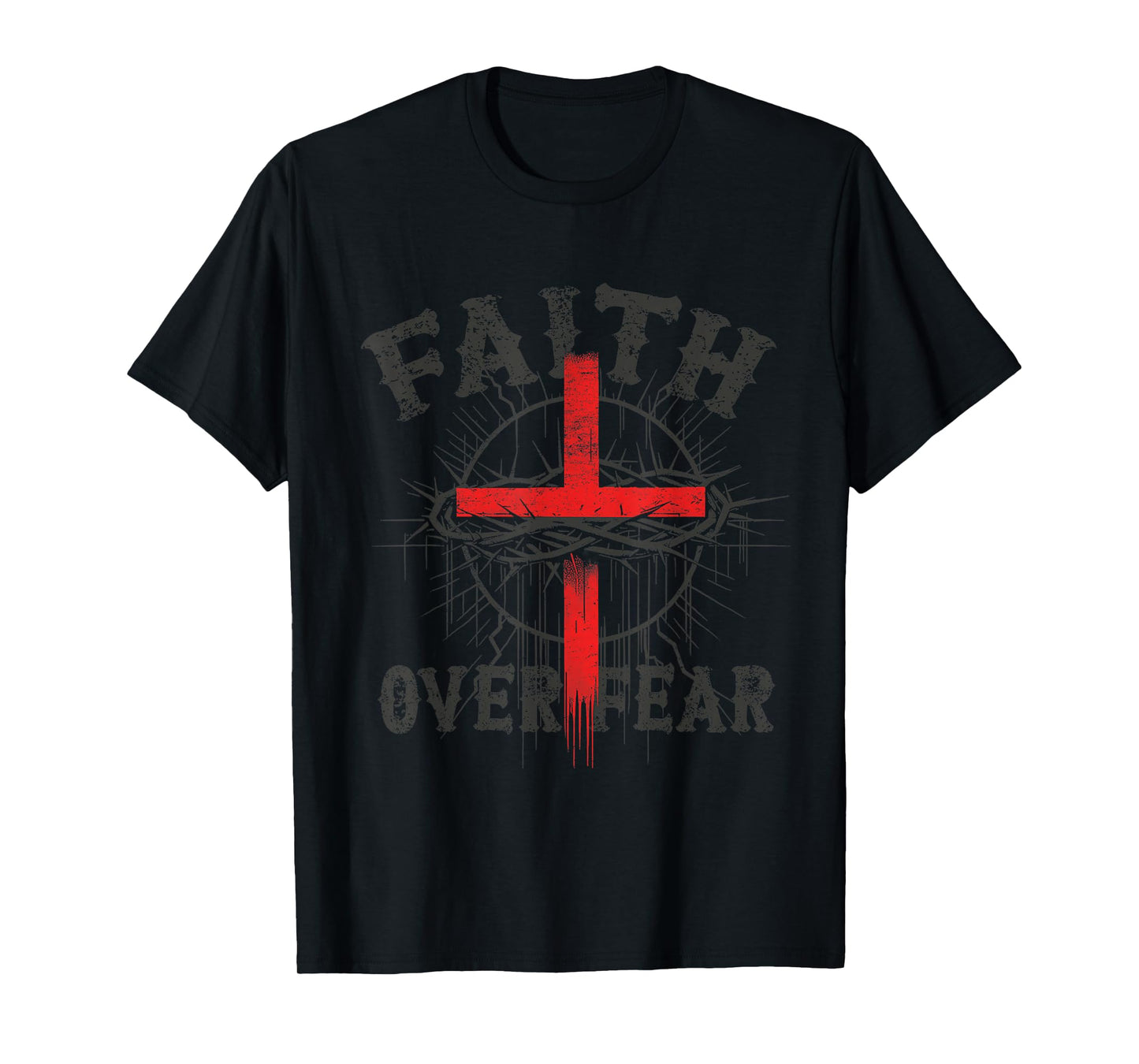 Faith Over Fear Christian Cross Crown of Thorns Design T-Shirt