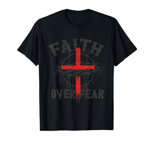 Faith Over Fear Christian Cross Crown of Thorns Design T-Shirt