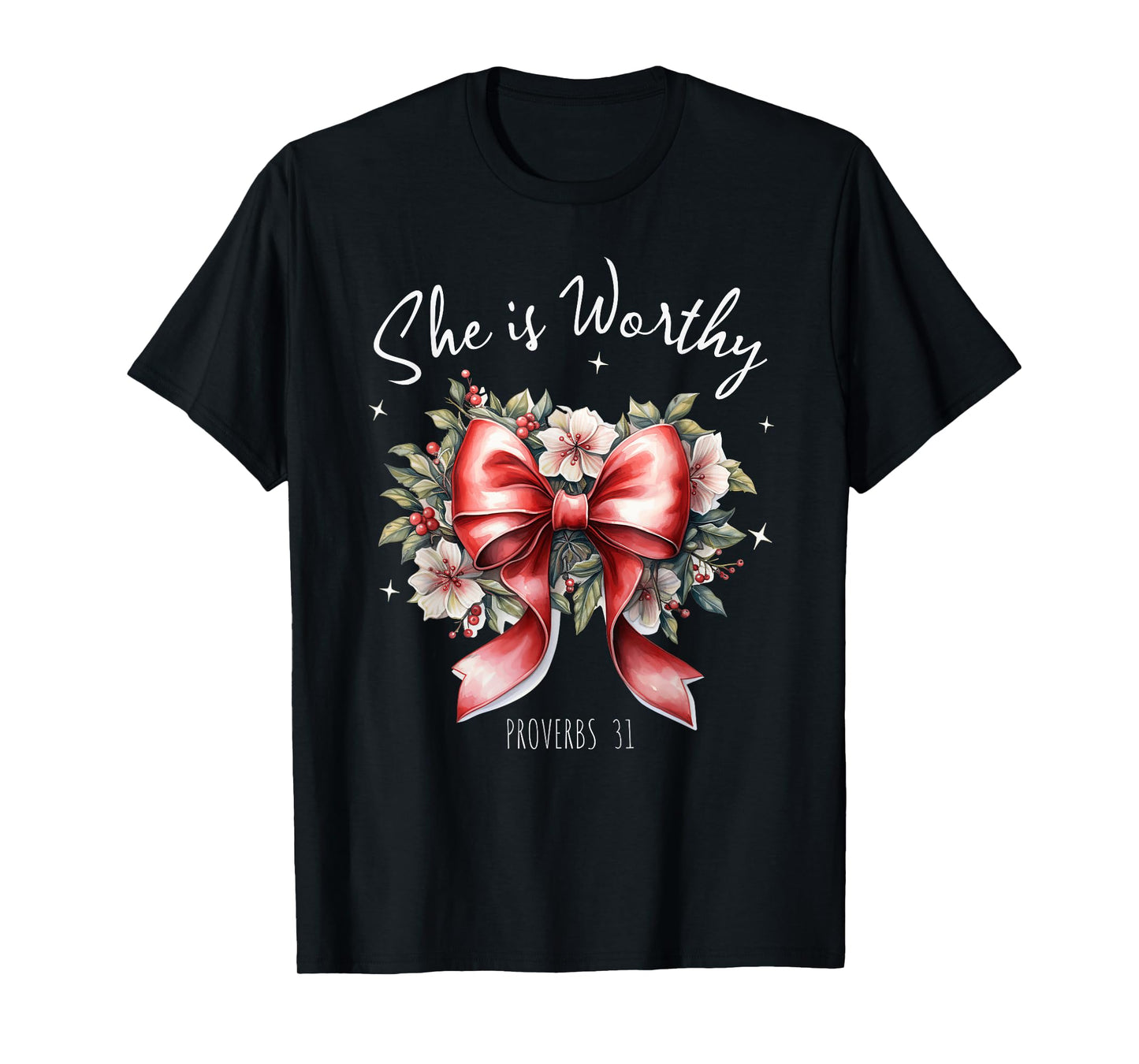 She is Worthy Beautiful Christmas Coquette Bow Proverbs 31 T-Shirt
