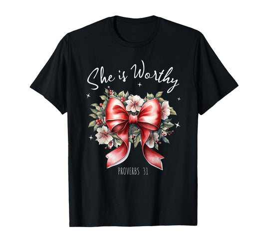 She is Worthy Beautiful Christmas Coquette Bow Proverbs 31 T-Shirt