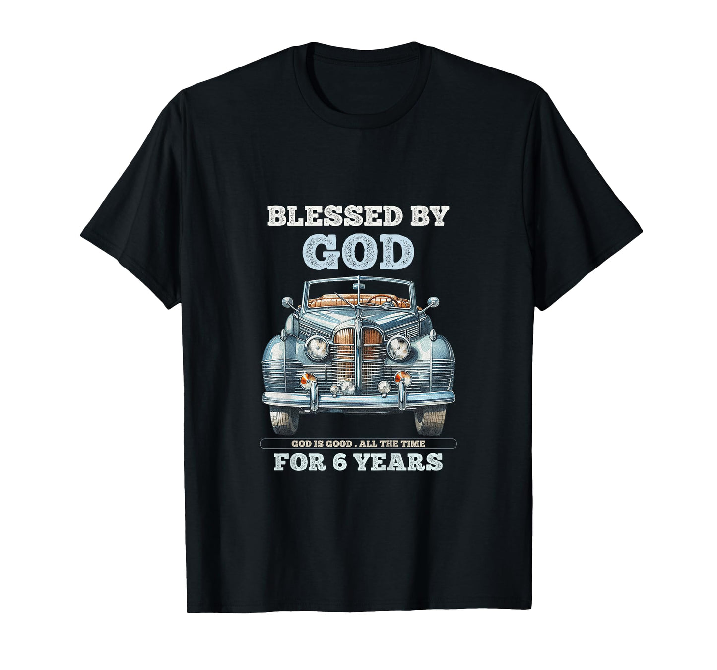 Kids Blessed by God for 6 Year Old Vintage Car 6th Birthday Boy T-Shirt