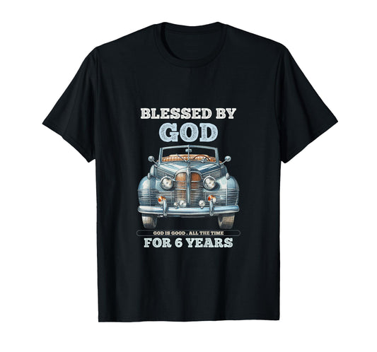 Kids Blessed by God for 6 Year Old Vintage Car 6th Birthday Boy T-Shirt