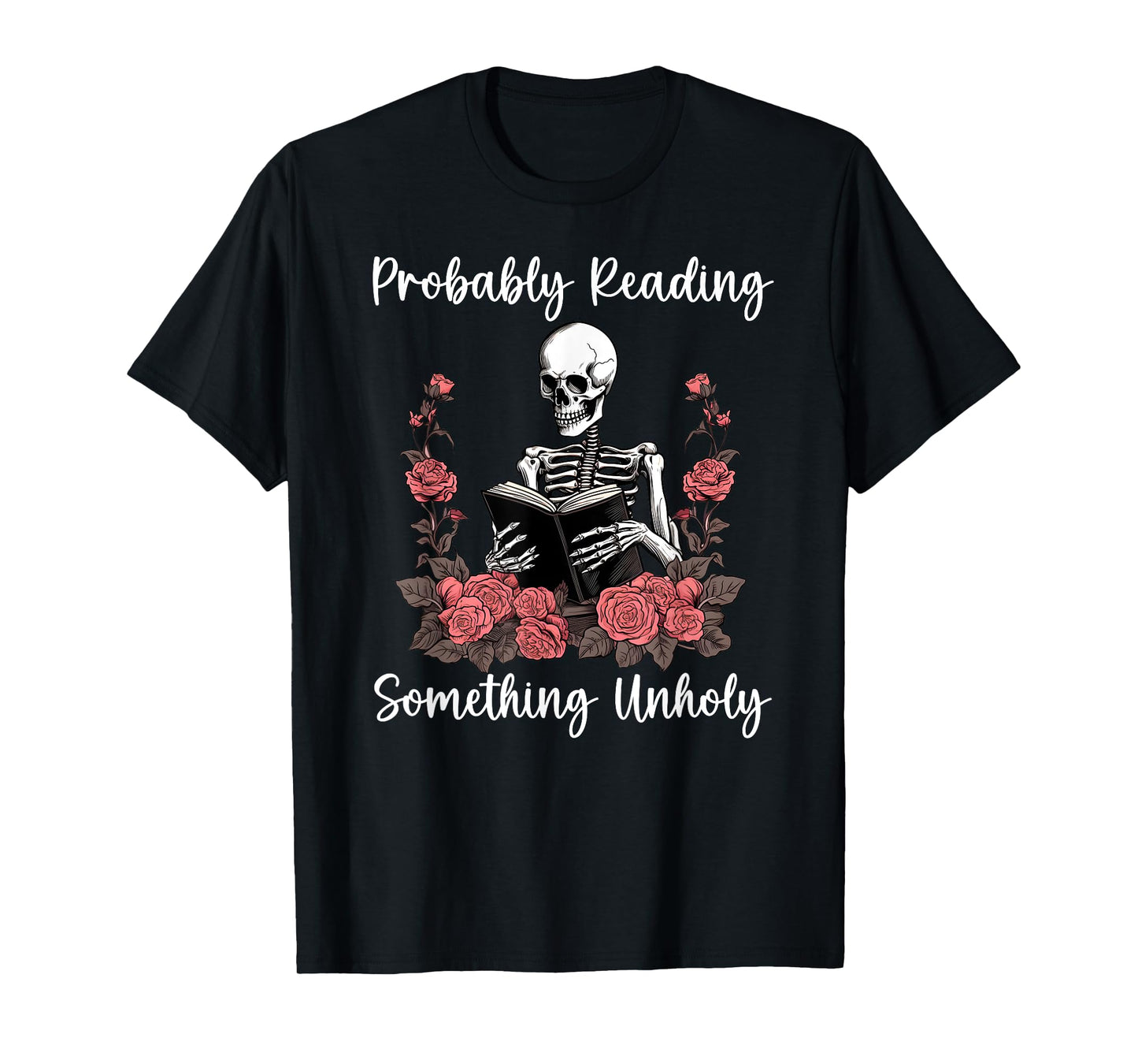 Is That Smutt Books Shirt,Probably Reading Something Unholy T-Shirt