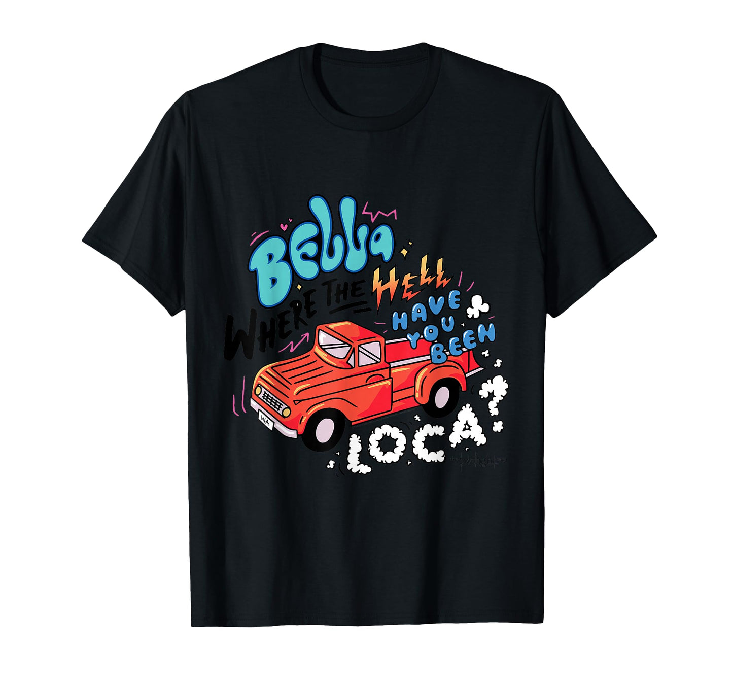The Twilight Saga - Where The Hell Have You Been Loca T-Shirt