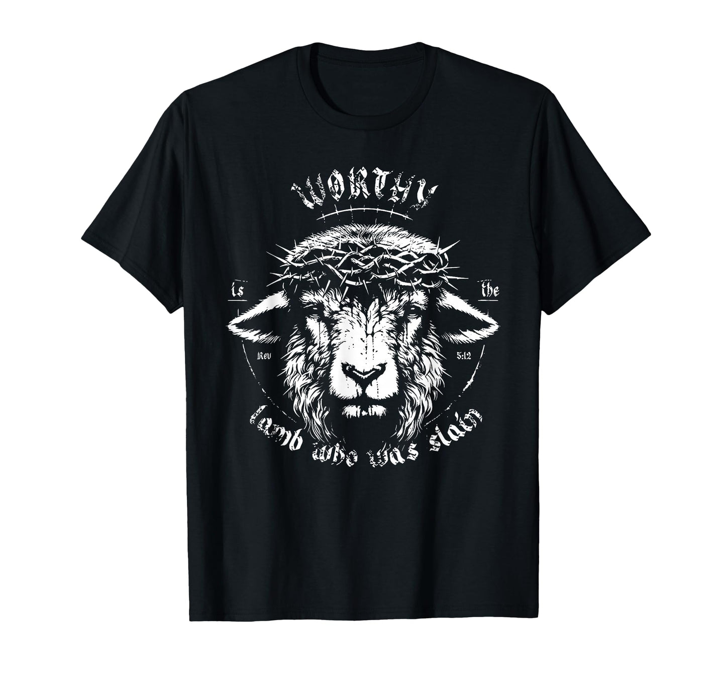 Worthy is The Lamb Who was Slain Revelation 5 12 Faith Art T-Shirt