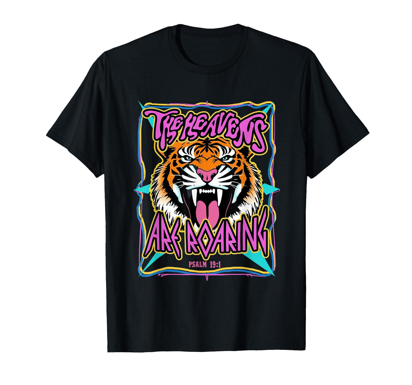 The Heaven Are Roaring Tiger Bible Verse Christian Faith T-Shirt