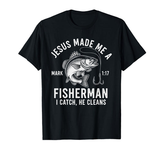 Jesus Made Me A Fisherman Christian Religion Fishing T-Shirt