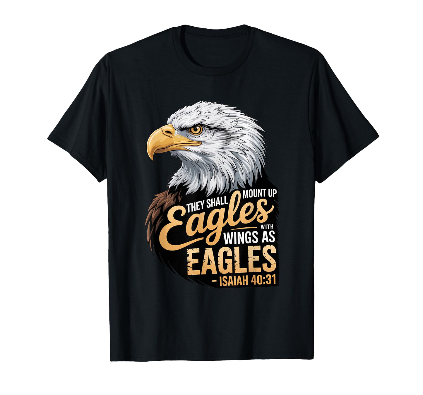 Mount Up Wings As Eagles Isaiah 40:31 Christian Bible Verse T-Shirt