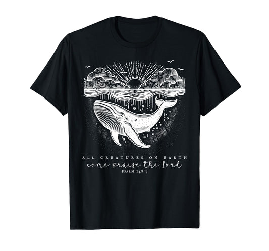 All Creatures On Earth Whale Faith Jesus Religious Christian T-Shirt