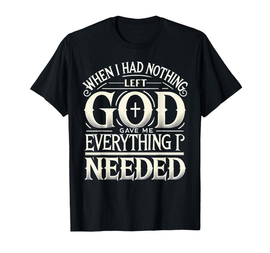 Inspirational God Themed Christian Religious Faith Based T-Shirt
