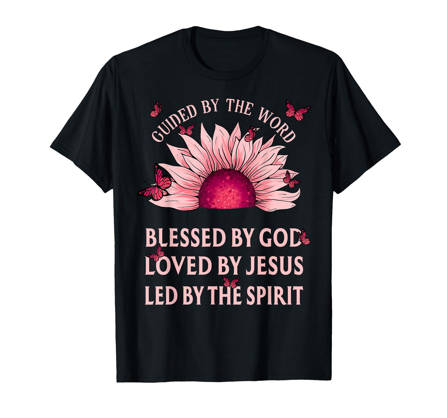 Guided By The Bible Blessed By God Pink Sunflower Christian T-Shirt
