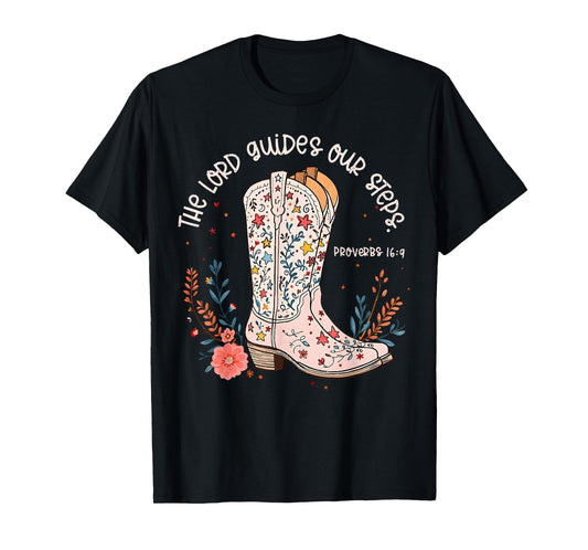 The Lord Guides Out Steps Western Christian Cowgirl Boots T-Shirt
