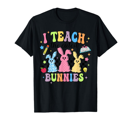 I Teach The Cutest Bunnies Happy Easter Bunny Teacher Women T-Shirt
