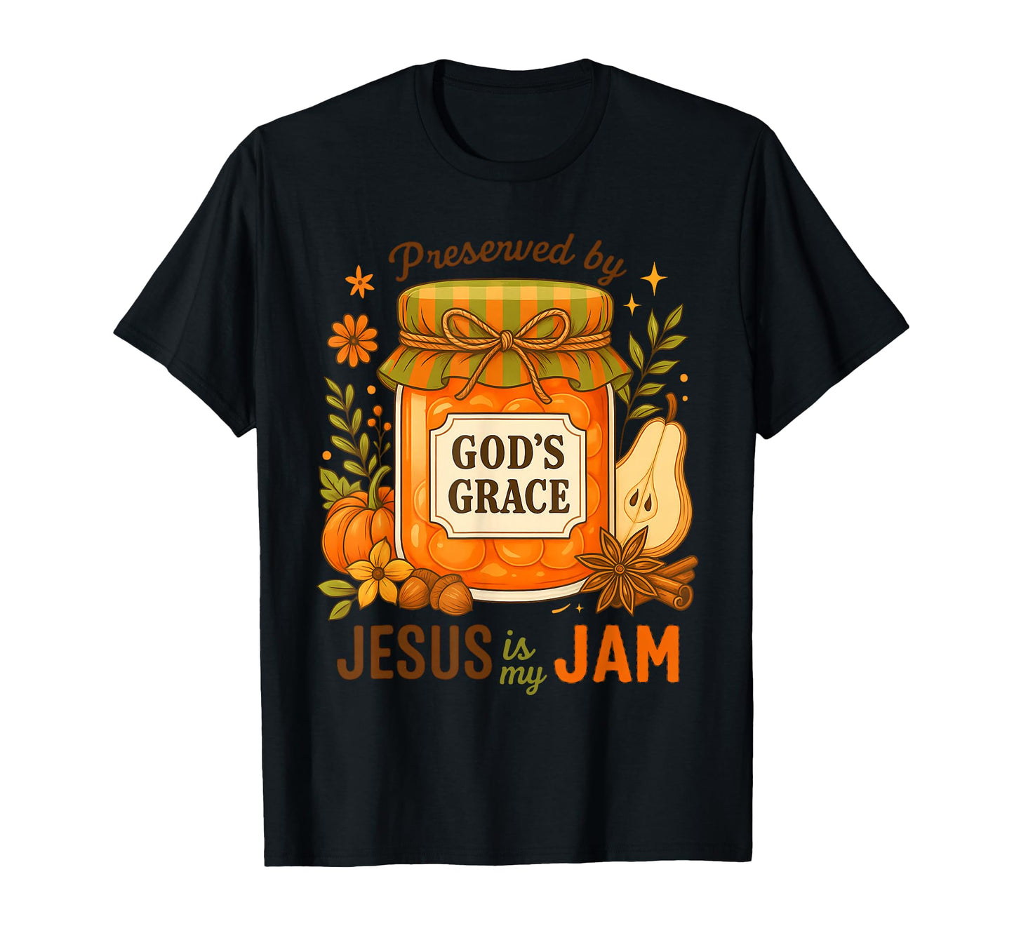 Fall for Jesus, Preserved by God's Grace Jesus is My Jam T-Shirt