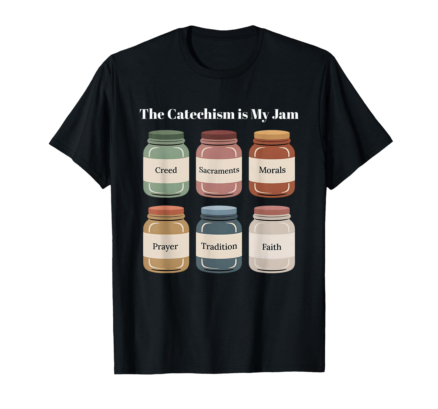 The Catechism is My Jam Catholic Teacher Christian Faith T-Shirt