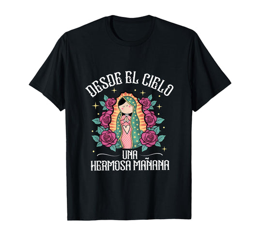 Desde El Cielo Una Hermosa Manana T-Shirt