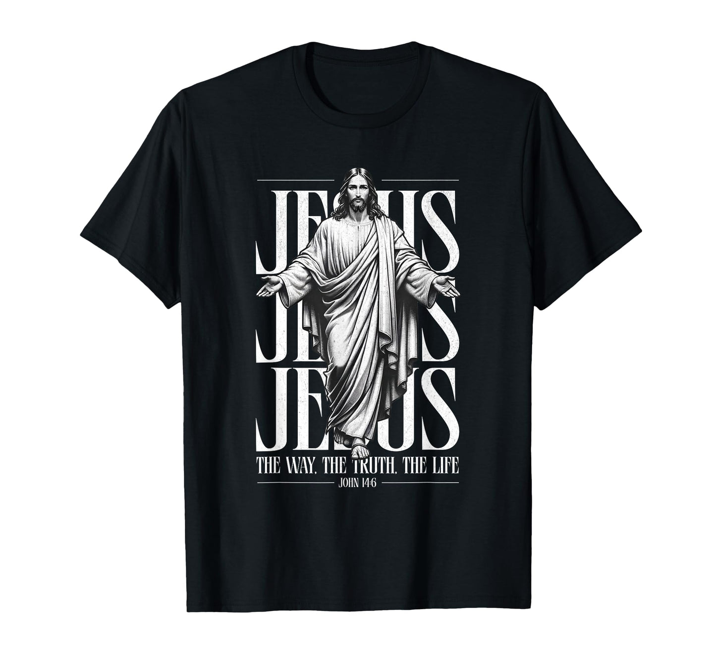 Jesus The Way The Truth The Life John 14:6 Bible Quote Jesus T-Shirt