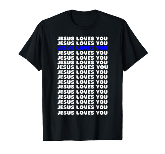 Jesus Loves You Blue Design Christian Faith God Religious T-Shirt