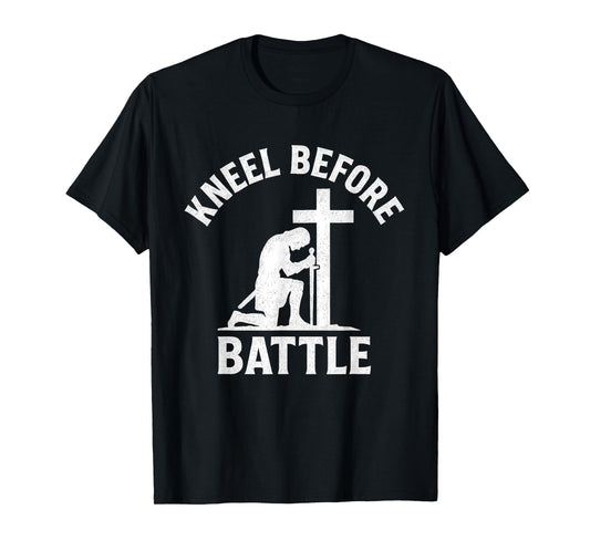 Kneel Before Battle Warrior Cross Christian T-Shirt