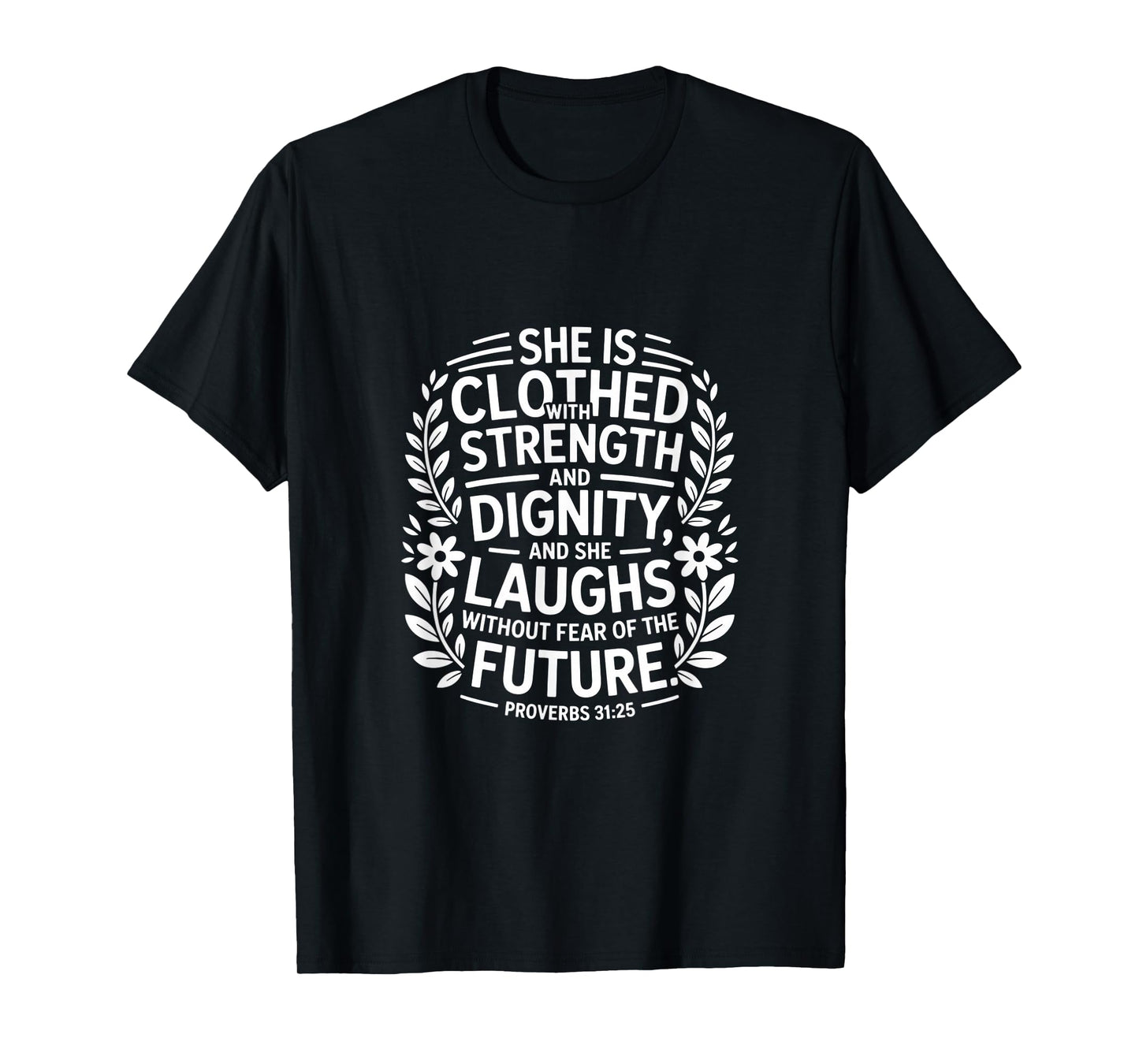 Christian She is Clothed with Strength Dignity Future T-Shirt