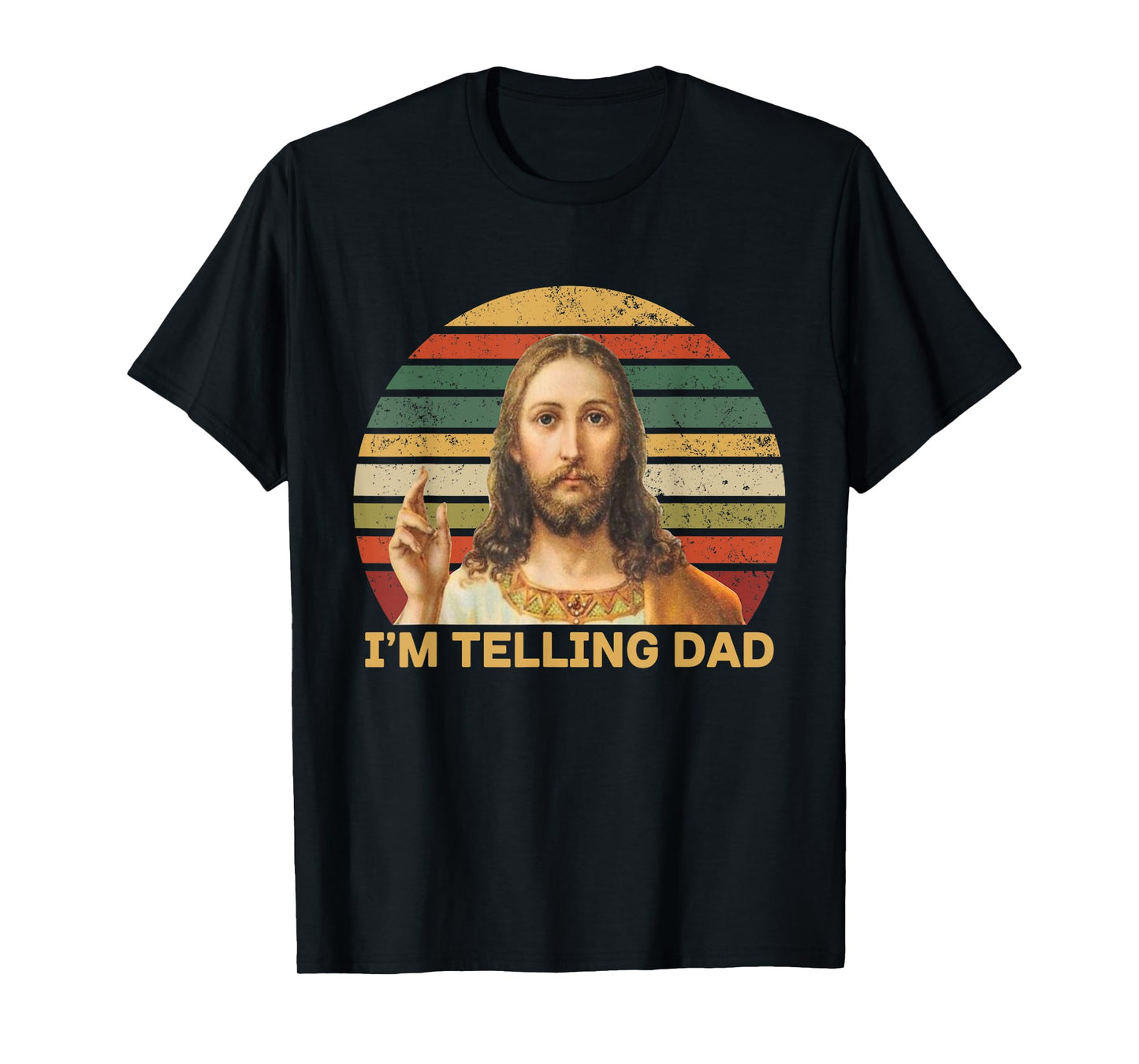 I'm Telling Dad Funny Religious Christian Jesus Meme T-Shirt