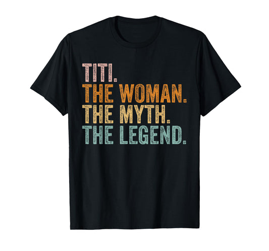 Titi The Woman The Myth The Legend Funny Aunt Vintage T-Shirt