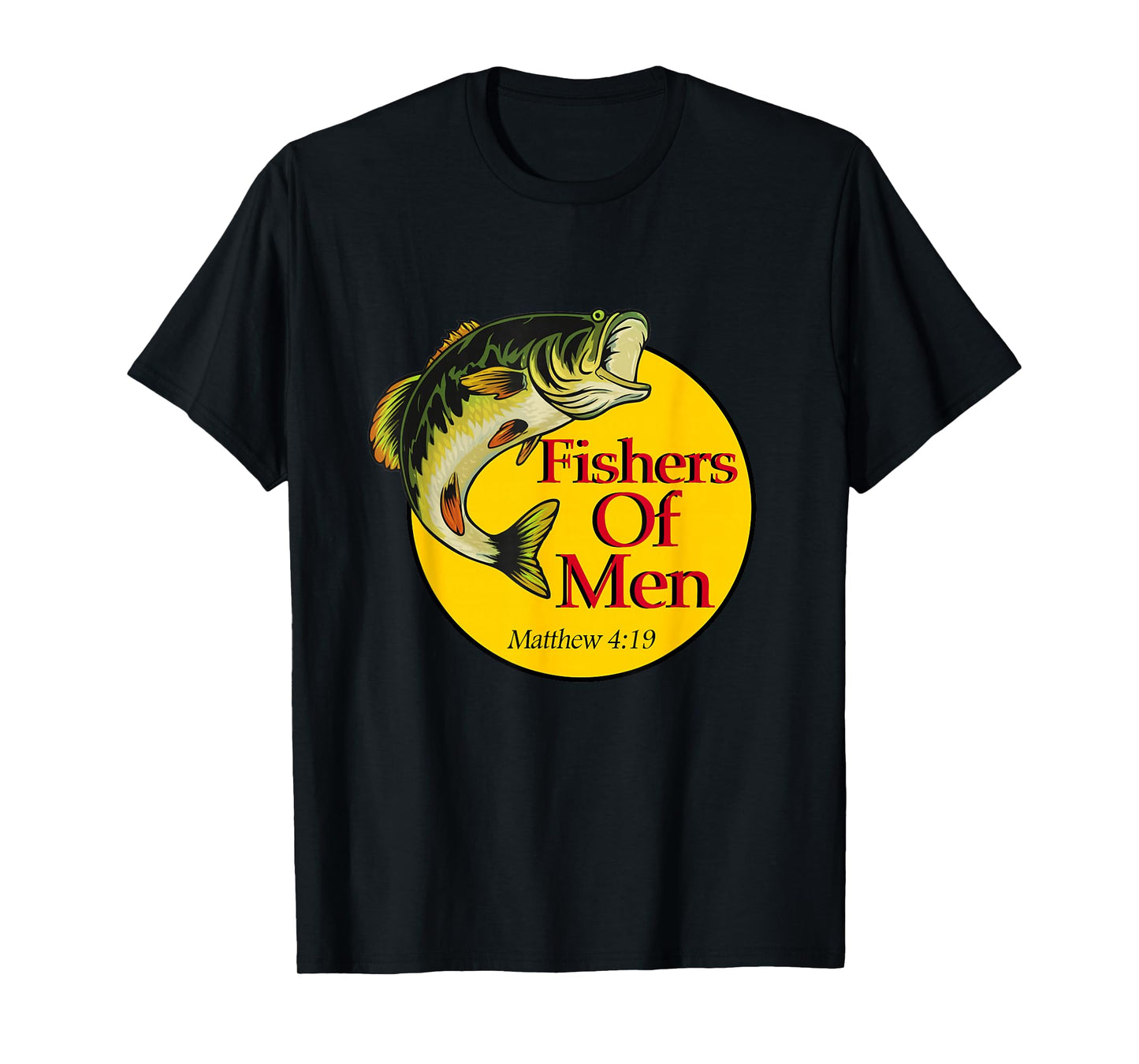 Fishers of Men Christian Matthew 4-19 Bible Fishing Lovers T-Shirt