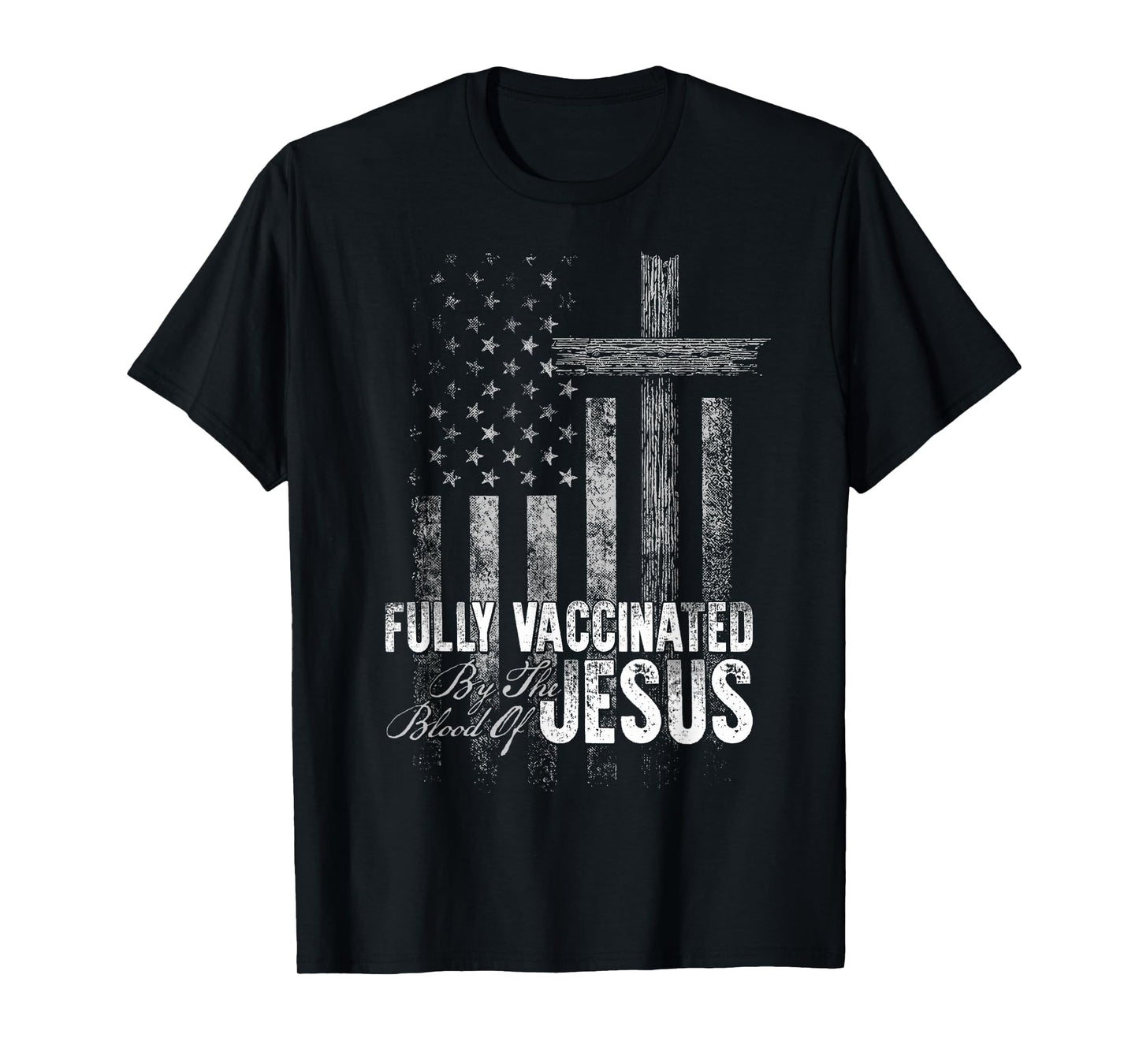 Fully Vaccinated By The Blood Of Jesus Funny Christian T-Shirt