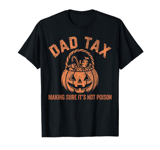 Dad Tax Halloween Pumpkin Candy Funny Family Men Dad Joke T-Shirt