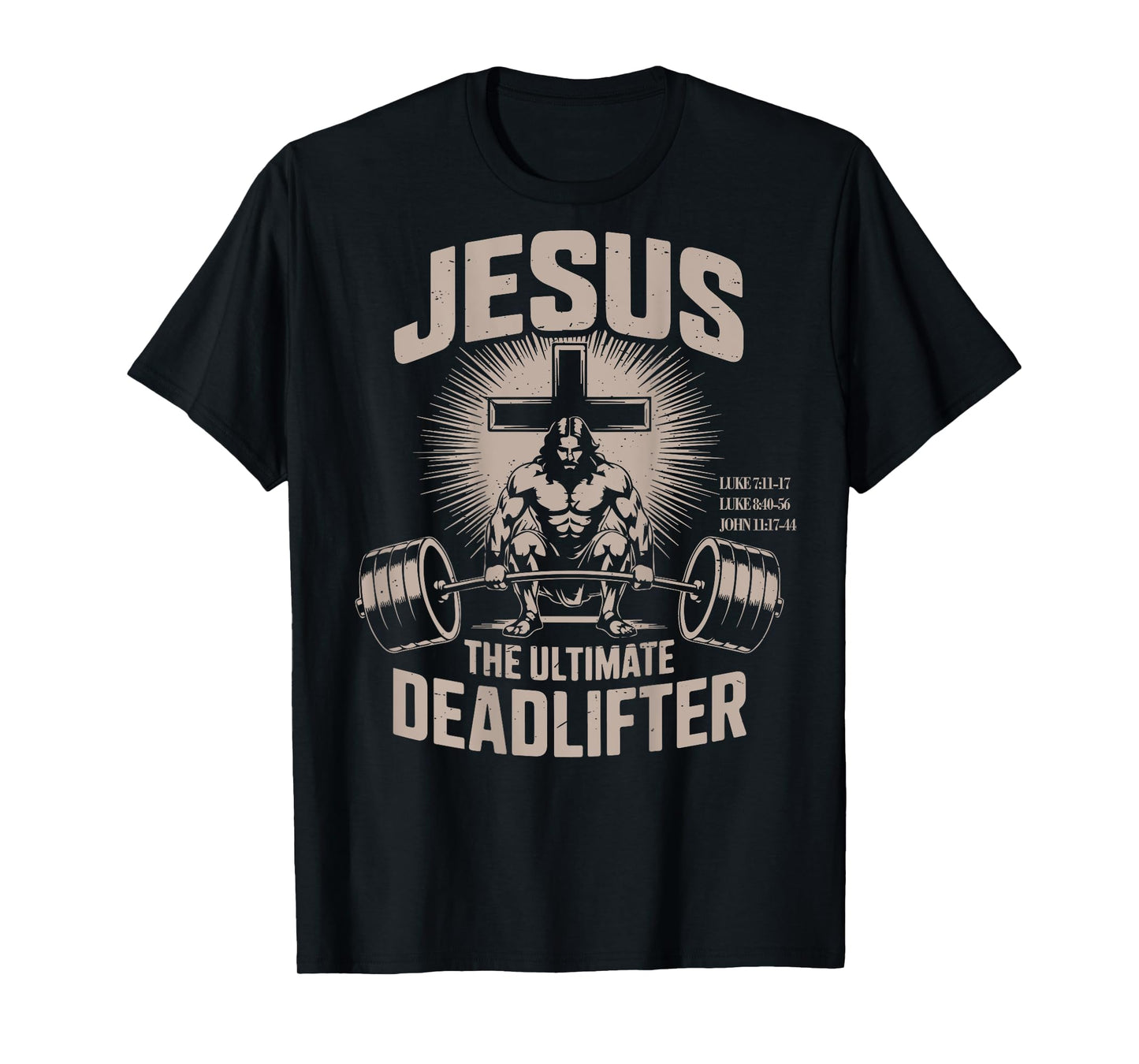 Jesus The Ultimate Deadlifter Funny Christian Gym Workout T-Shirt
