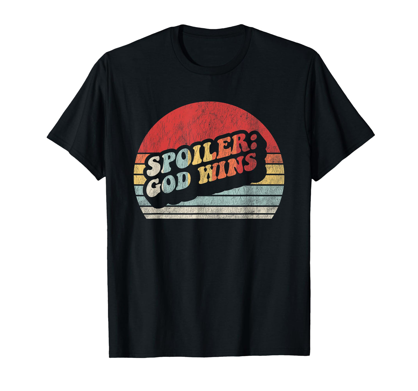 Spoiler: God Wins Bold Retro Sunset Text T-Shirt