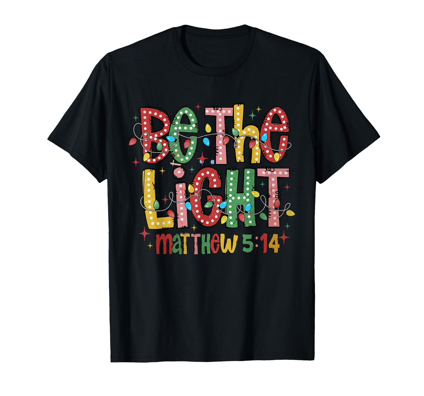 Be The Light Christmas Jesus Cross Christian Xmas Womens T-Shirt
