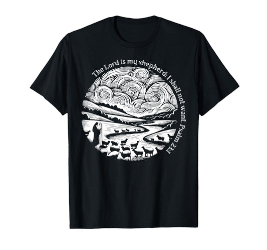 The Lord Is My Shepherd I Shall Not Want Psalm 23 1 T-Shirt