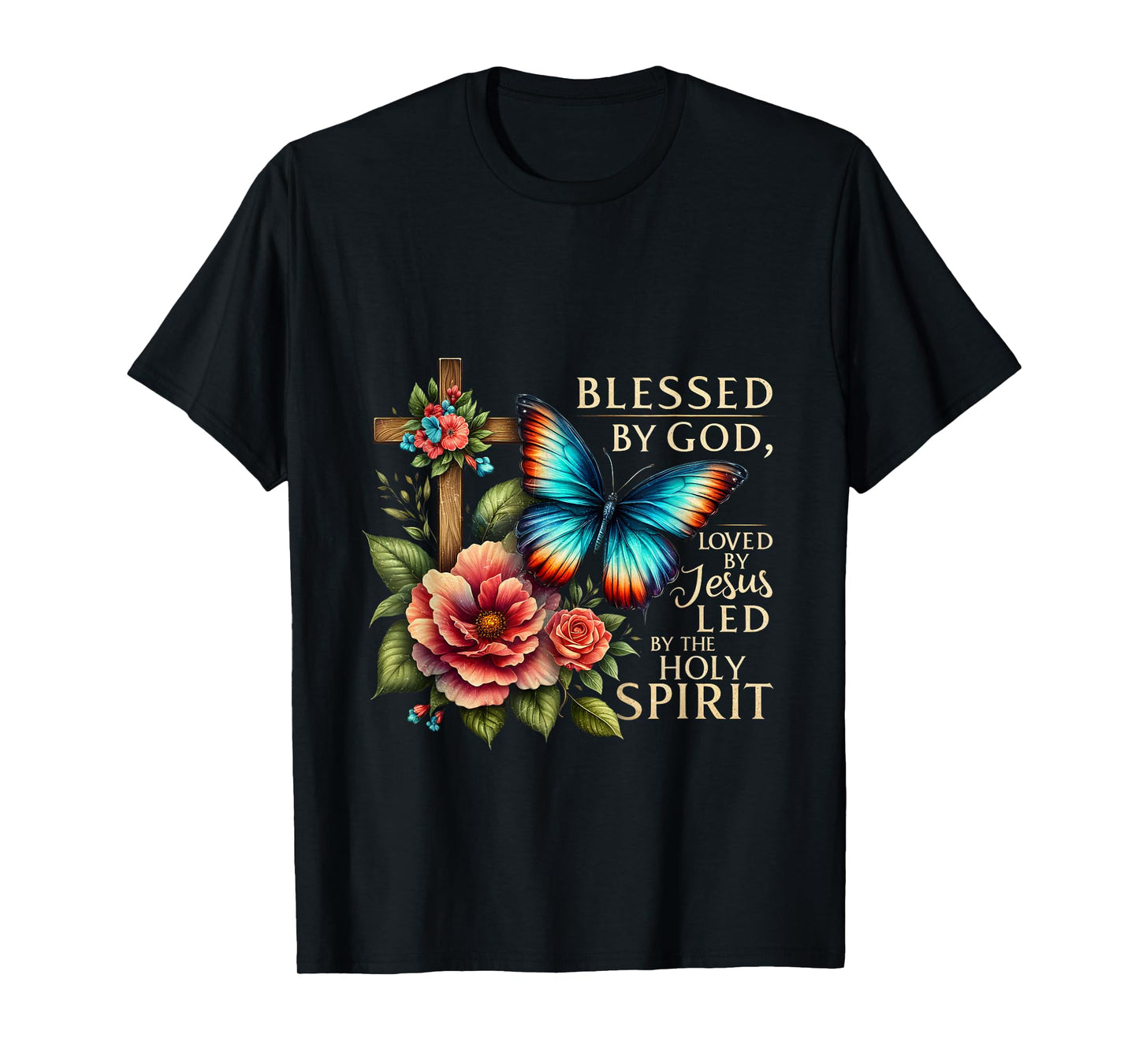 Blessed by God Loved by Jesus Led by the Holy Spirit T-Shirt