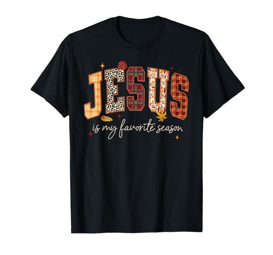 Jesus is My Favorite Season Thanksgiving Autumn Fall Leaves T-Shirt
