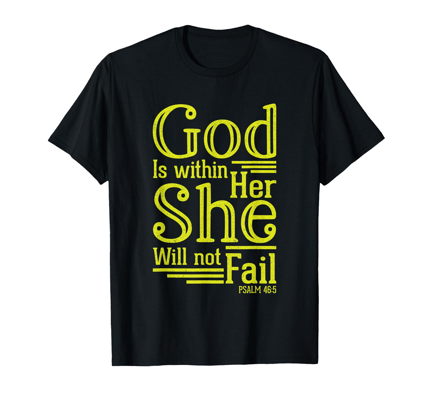 God Is Within Her She Will Not Fail Psalm 46:5 T-Shirt