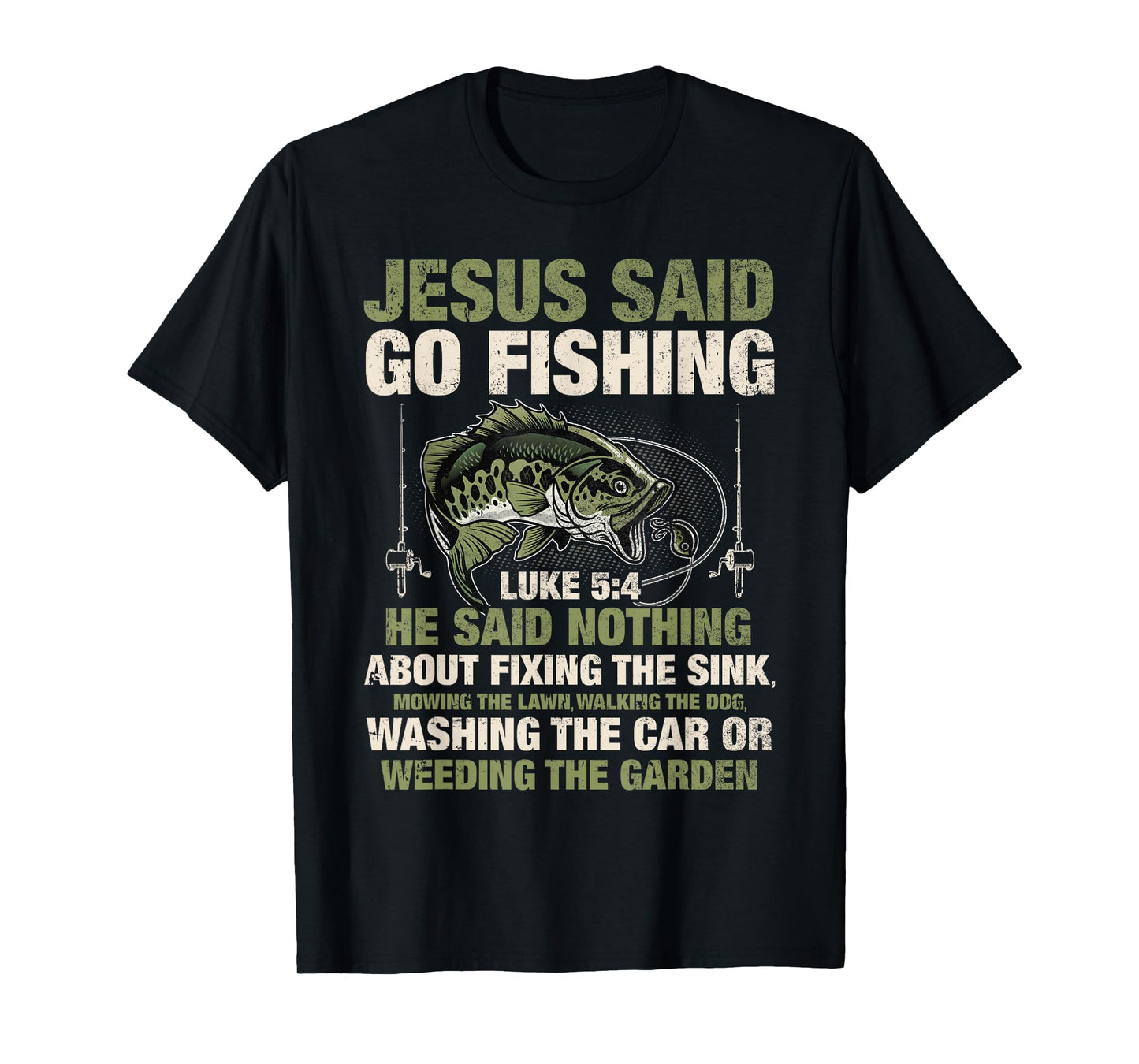 Jesus Said Go Fishing Fish Story Bible Angling Bass Fishing T-Shirt