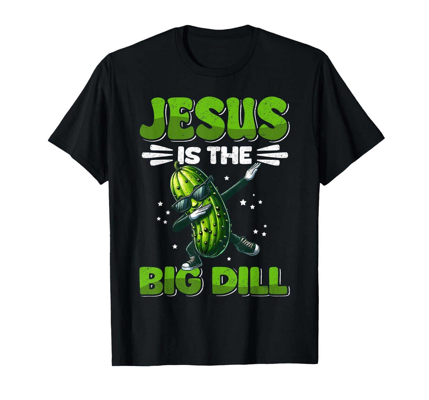 Jesus is the Big Dill Cucumber Funny Pickle Lover T-Shirt