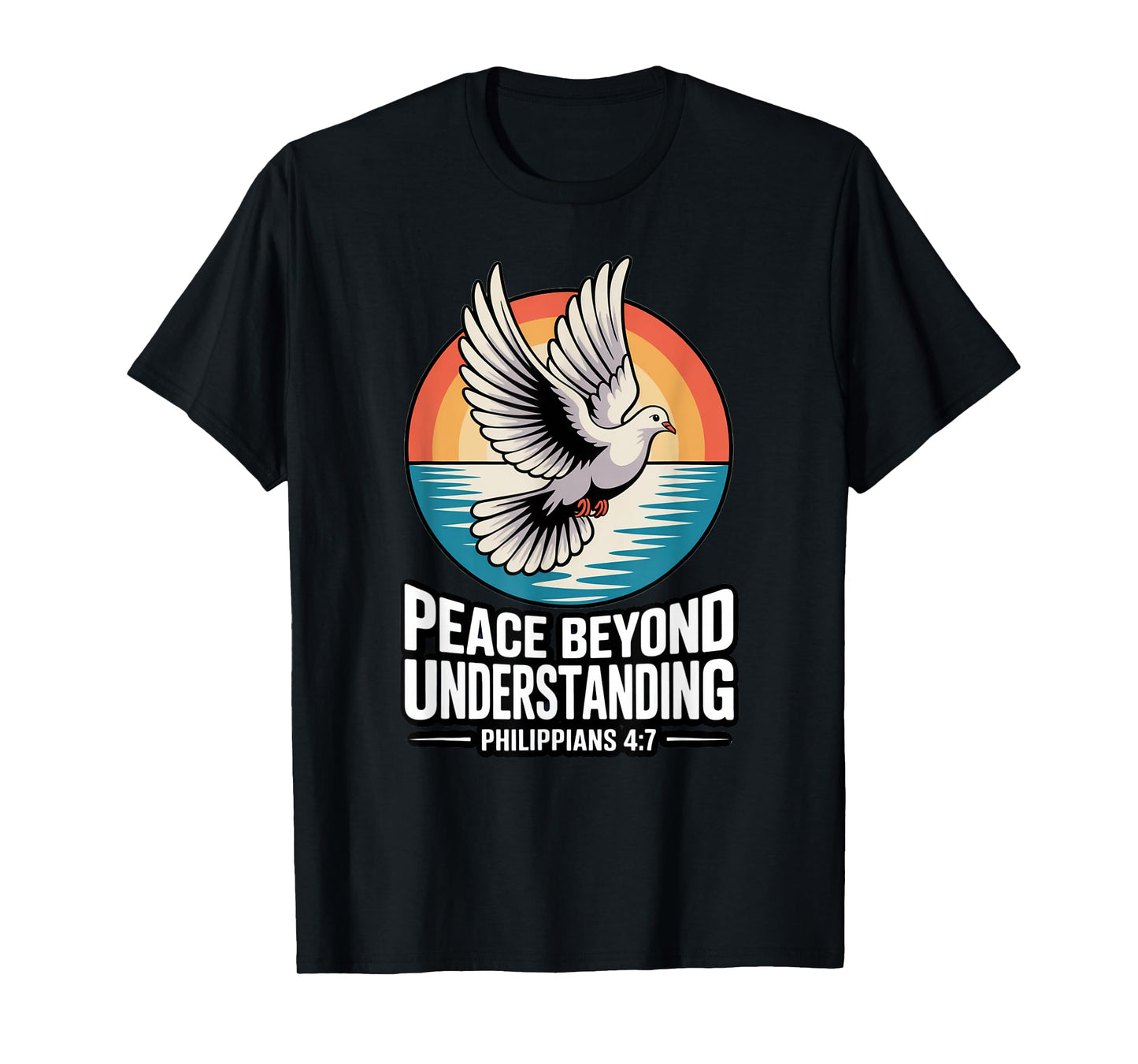 Peace Beyond Understanding Philippians 4:7 T-Shirt