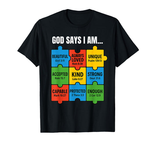 God Says I Am Autism Awareness Day Puzzle Pieces Christian T-Shirt