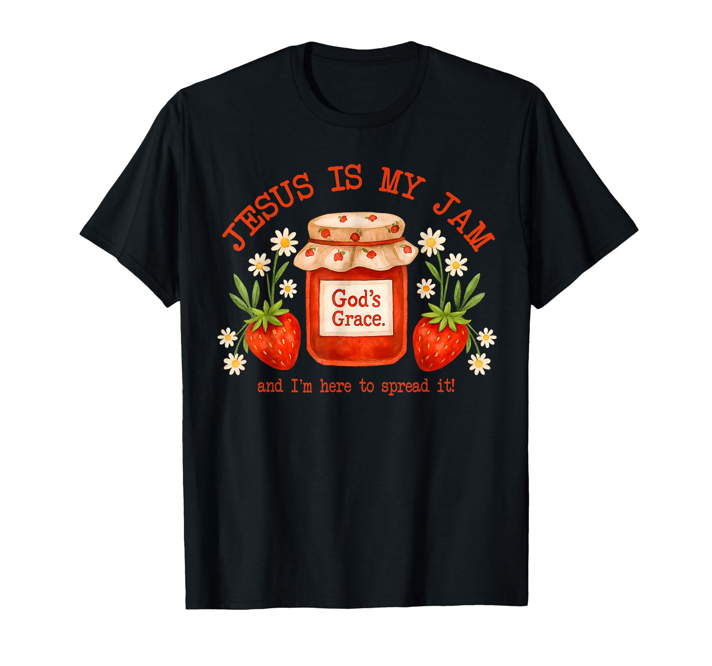 Christian Bible Verse Faith Strawberry Jesus is My Jam T-Shirt