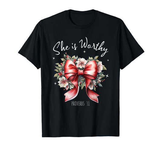 She is Worthy Beautiful Christmas Coquette Bow Proverbs 31 T-Shirt