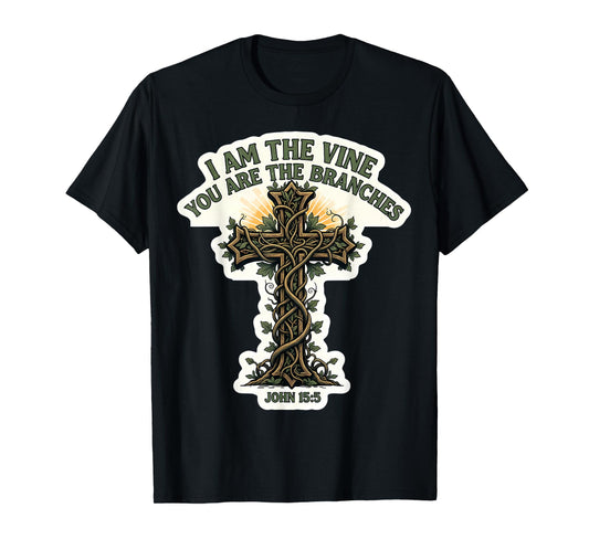 I Am The Vine You are The Branches Christian Bible Verse God T-Shirt