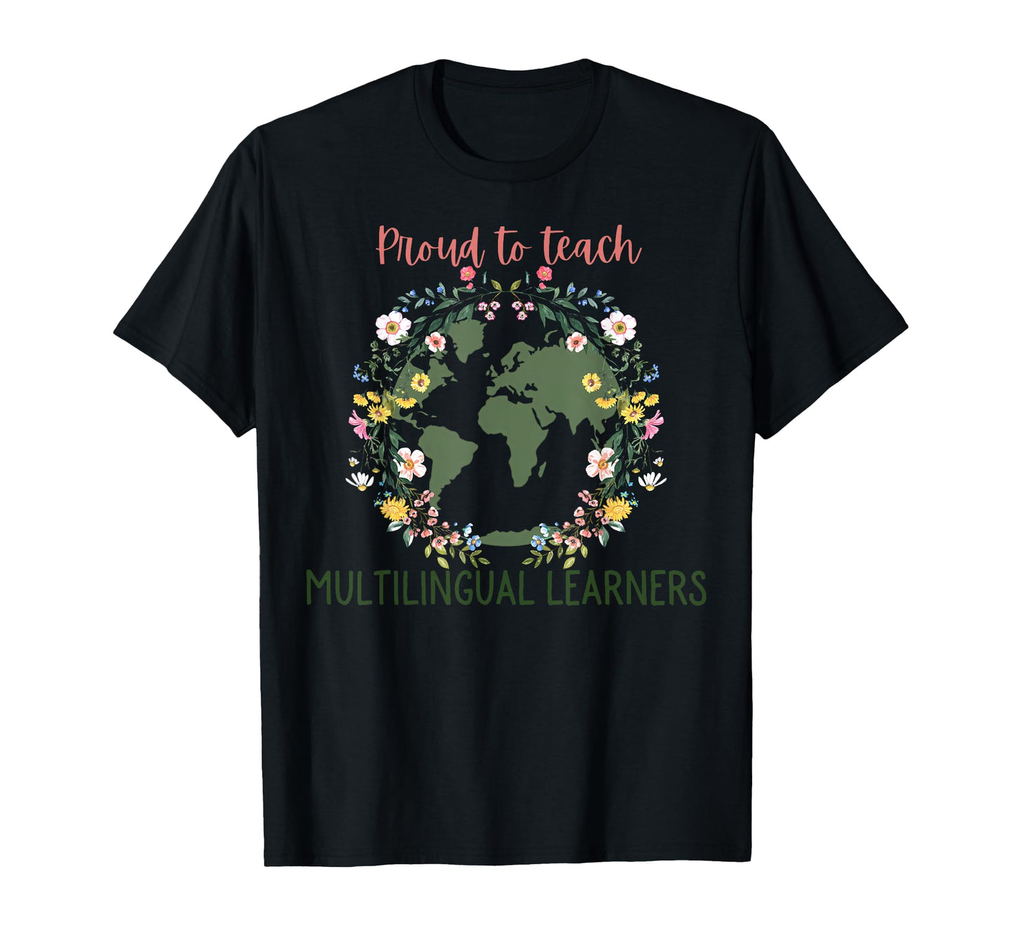 Floral Proud To Teach Multilingual Learner ESL Teacher T-Shirt