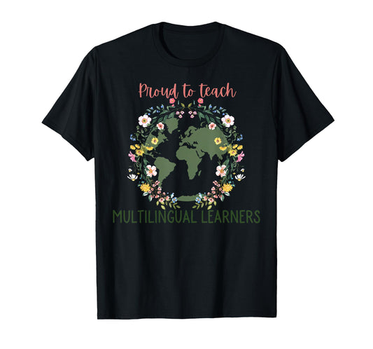 Floral Proud To Teach Multilingual Learner ESL Teacher T-Shirt
