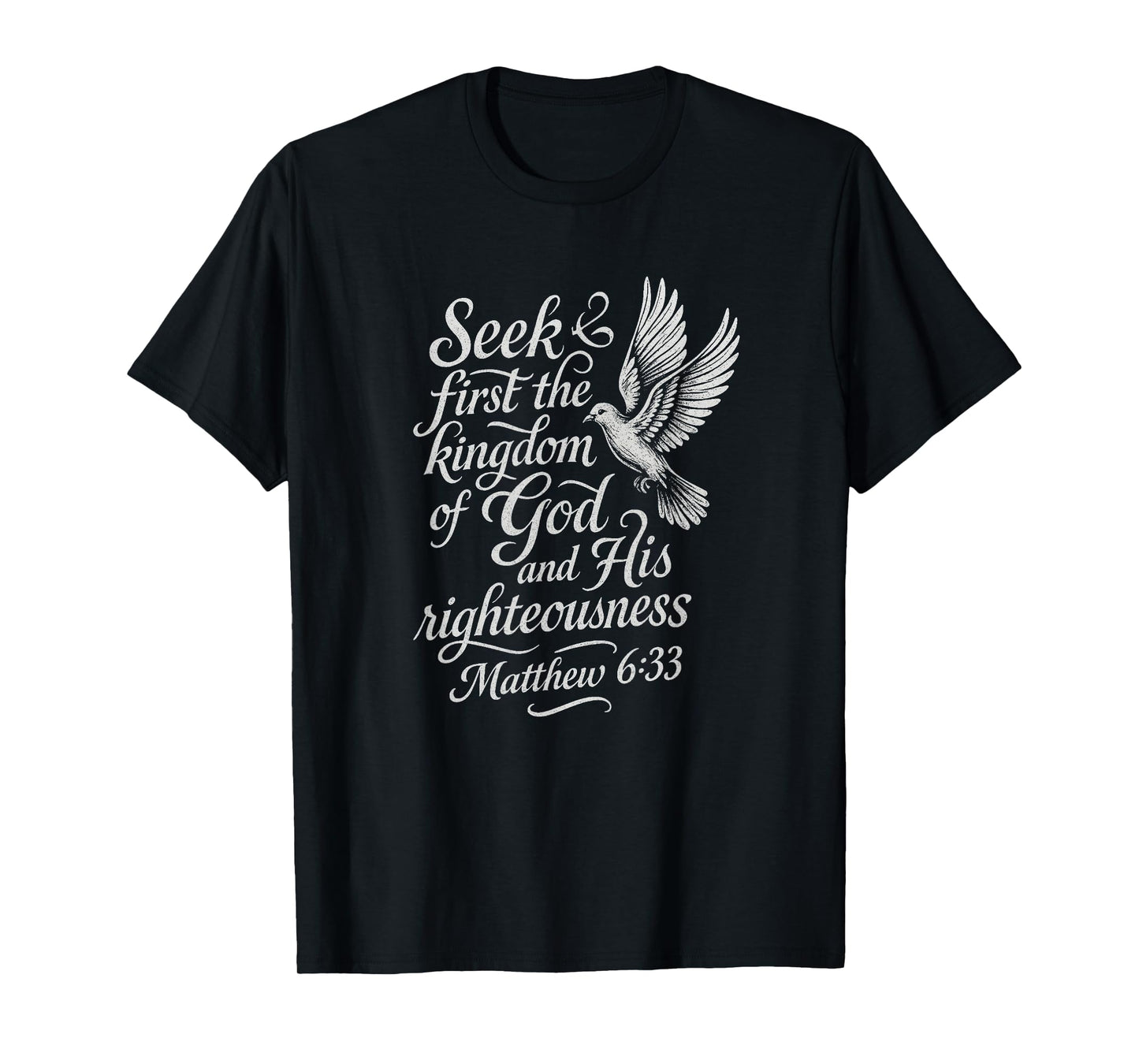Matthew 6:33 Christian Themed Bible Verse Design T-Shirt