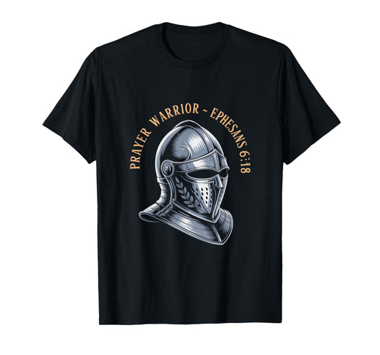 Christian Prayer Warrior Ephesians 6 18 Armor of God T-Shirt