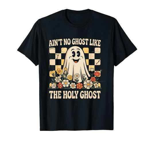Ain't No Ghost Like The Holy Ghost Christian Halloween T-Shirt